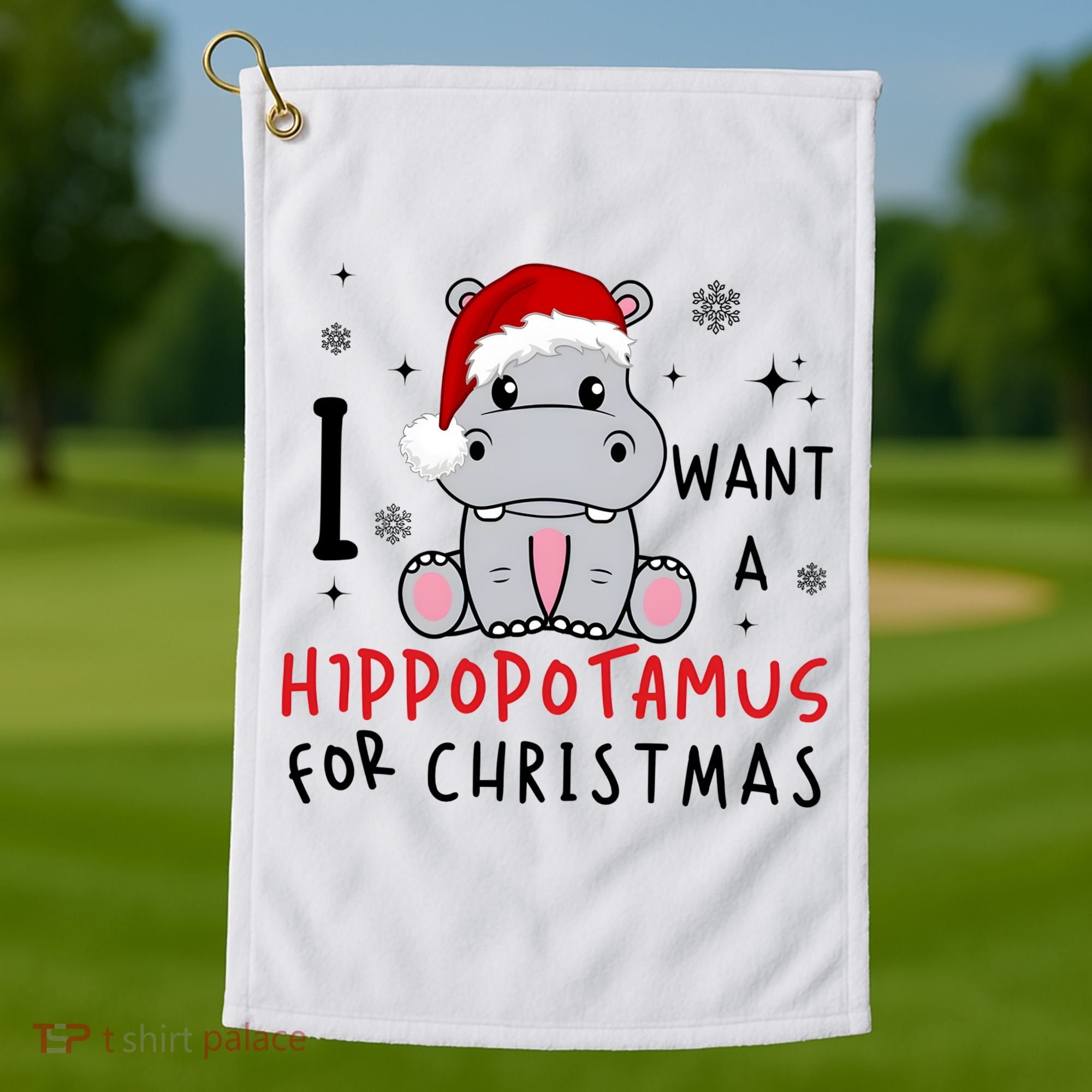 I Want A Hippopotamus For Christmas Golf Towel