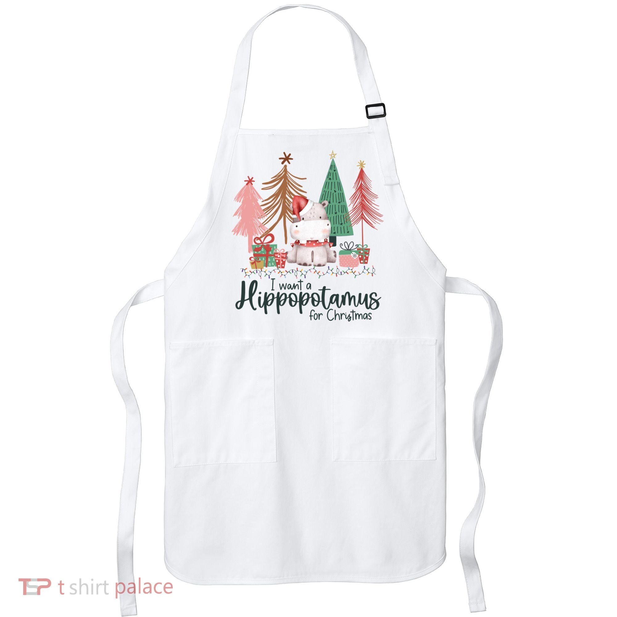 I Want A Hippopotamus For Christmas For Christmas Xmas Hippo Gift Apron