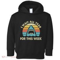 I Wait All Year For This Week Shark Lover Ocean Wildlife Toddler Hoodie thumb 0