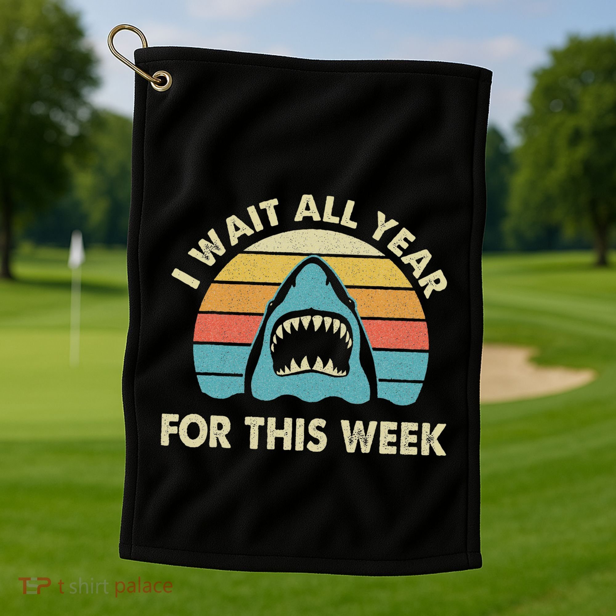 I Wait All Year For This Week Shark Lover Ocean Wildlife Golf Towel