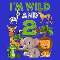 Im Wild And 2 Zoo Theme Birthday Safari Jungle Long Sleeve Shirt thumb 2