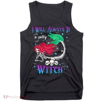 I Will Always Be A Salty Witch Halloween Mermaid Skeleton Tank Top