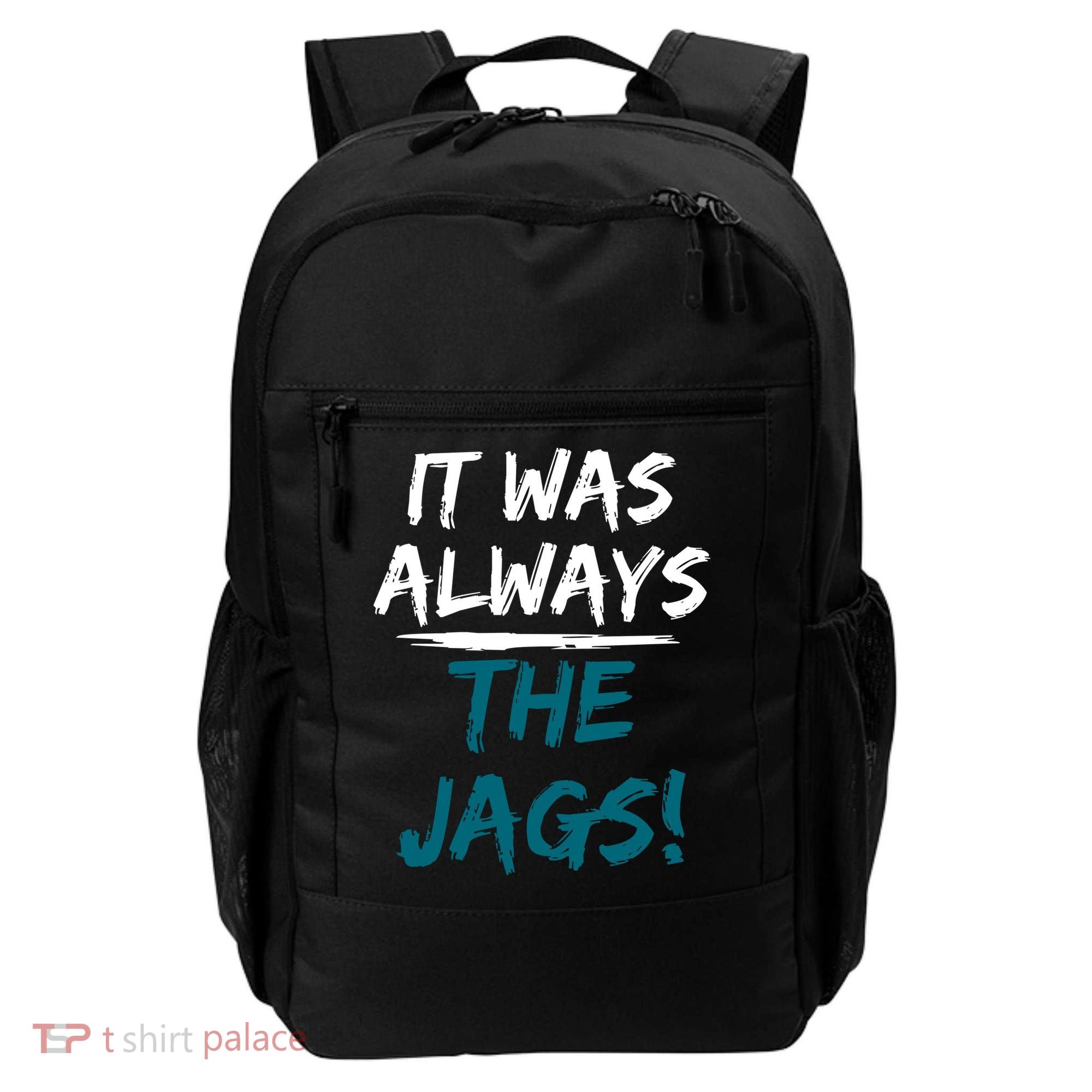 It Was Always The Jags Backpack