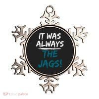 It Was Always The Jags Ornament thumb 0