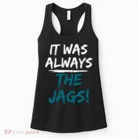 It Was Always The Jags Women's Tank Top thumb 0