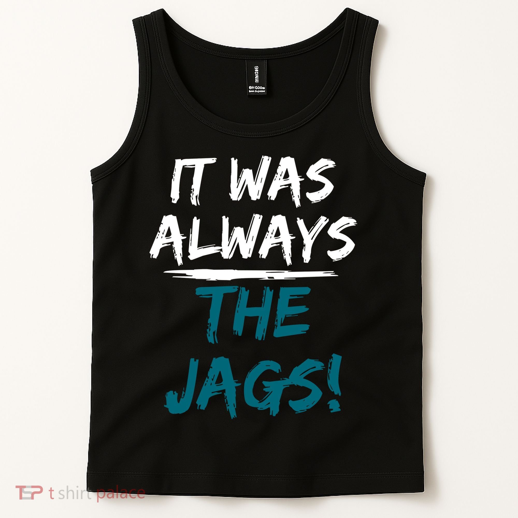 It Was Always The Jags Tank Top