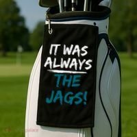 It Was Always The Jags Golf Towel thumb 2