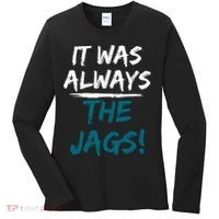 It Was Always The Jags Women's Long Sleeve Shirt thumb 0