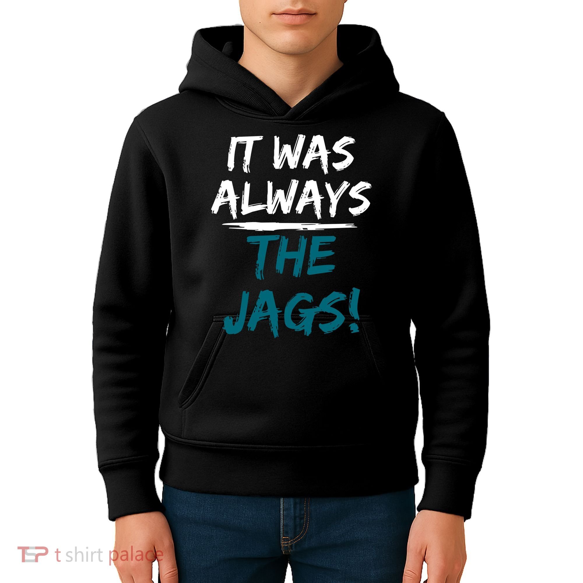 It Was Always The Jags Kids Hoodie