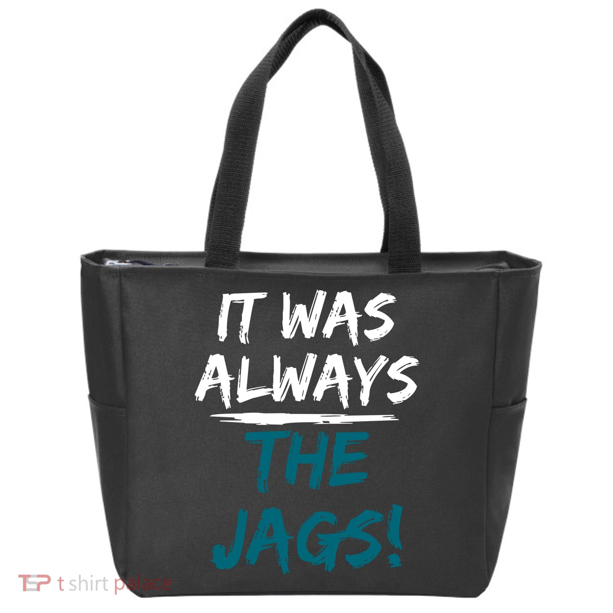 It Was Always The Jags Tote Bag
