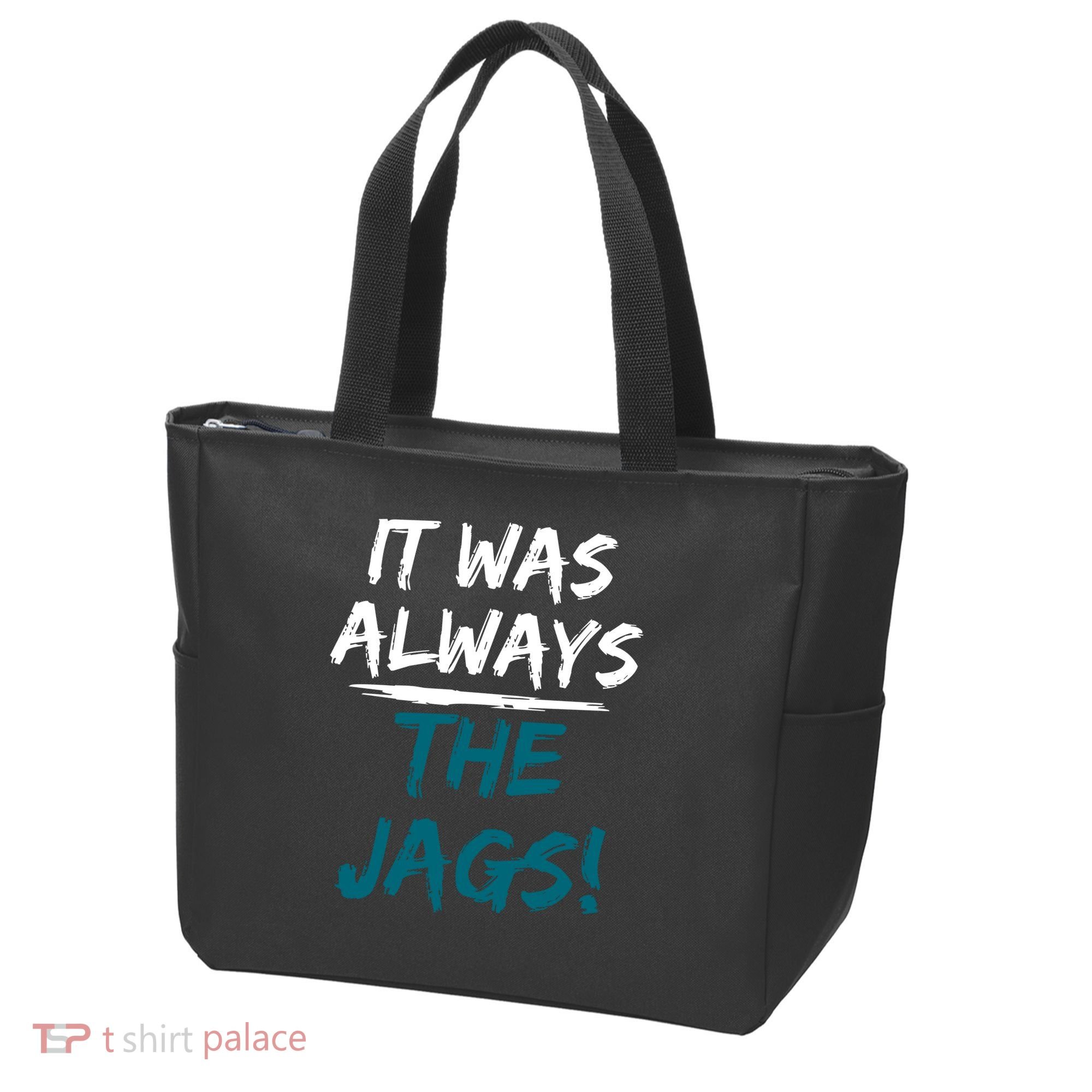 It Was Always The Jags Tote Bag