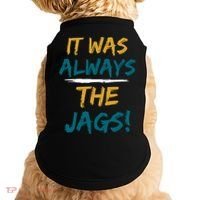 It Was Always The Jaguars Jags Doggie Tank thumb 0