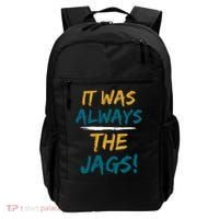 It Was Always The Jaguars Jags Backpack thumb 0