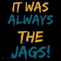 It Was Always The Jaguars Jags Coffee Mug thumb 5