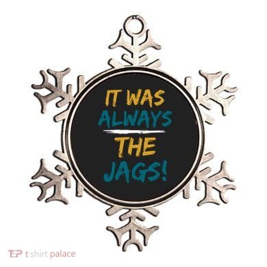 It Was Always The Jaguars Jags Ornament
