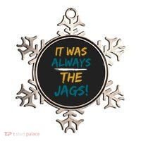 It Was Always The Jaguars Jags Ornament thumb 0
