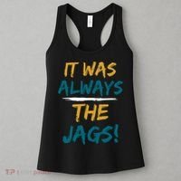 It Was Always The Jaguars Jags Women's Tank Top thumb 3