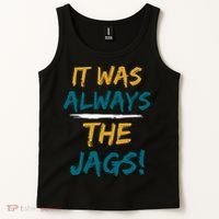 It Was Always The Jaguars Jags Tank Top thumb 2