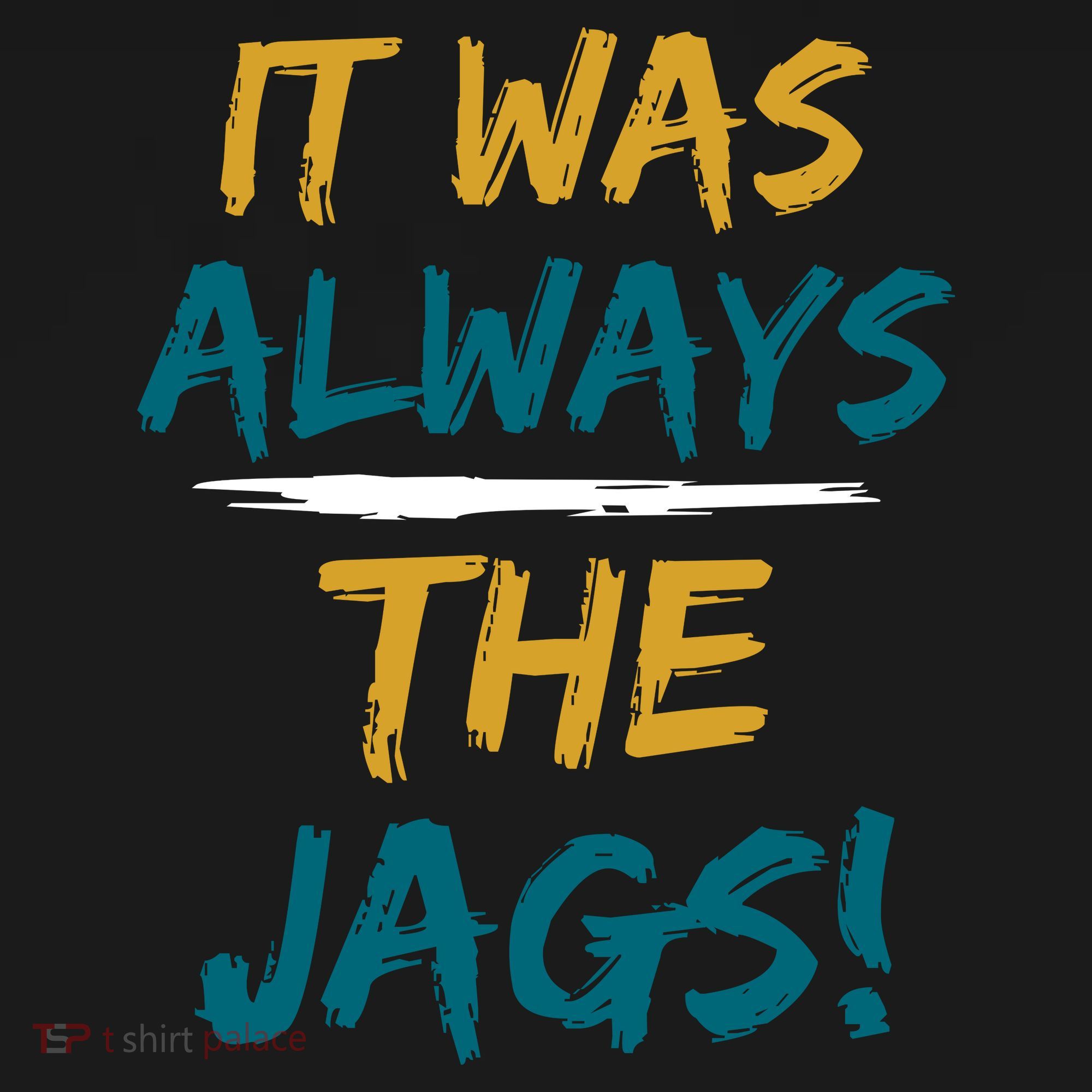 It Was Always The Jaguars Jags Tote Bag