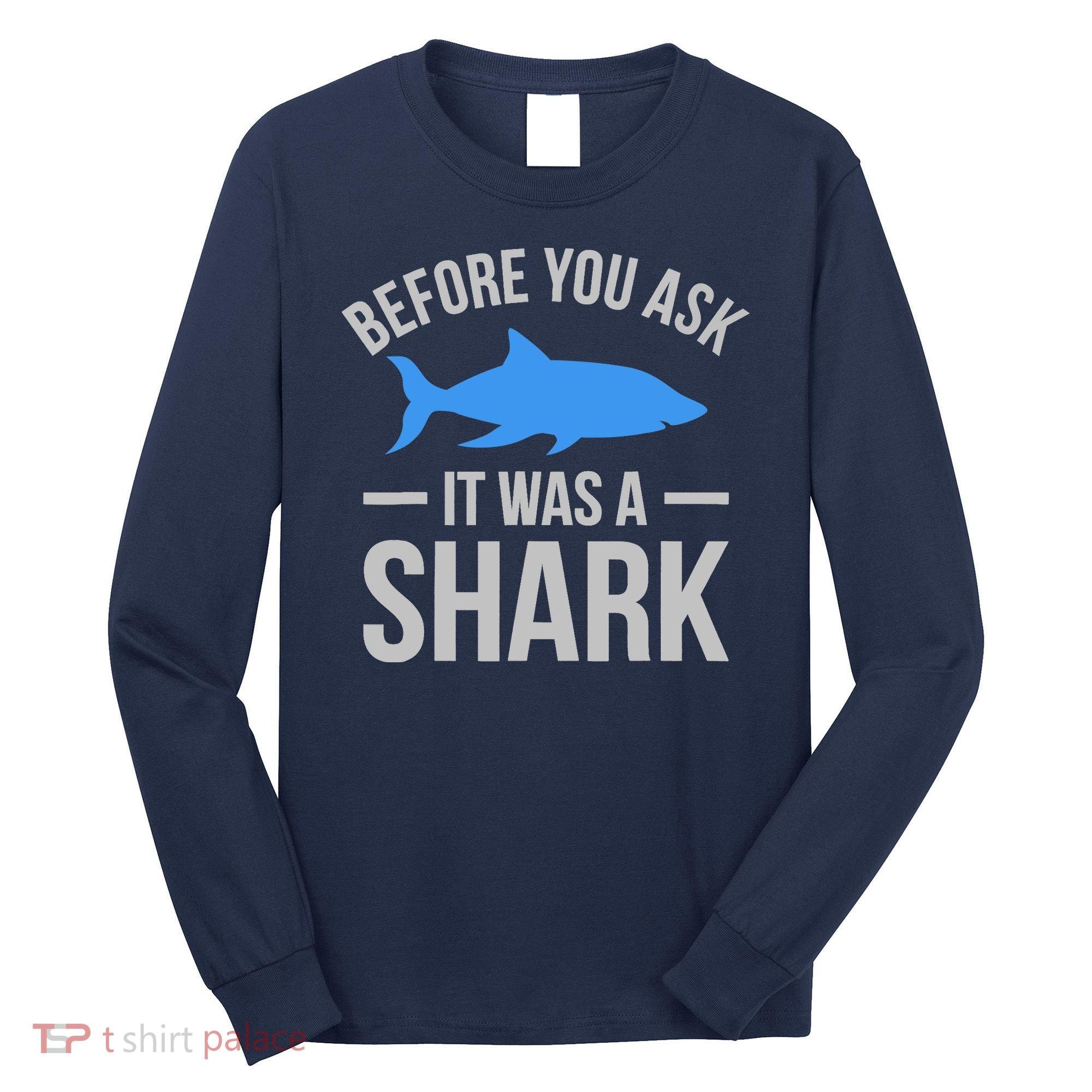 It Was A Shark Funny Amputee Prosthetic Surgery Graphic Long Sleeve Shirt