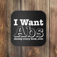 I Want Abs Olutely Every Books Ever Coaster thumb 0