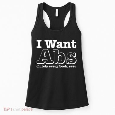 I Want Abs Olutely Every Books Ever Women's Tank Top