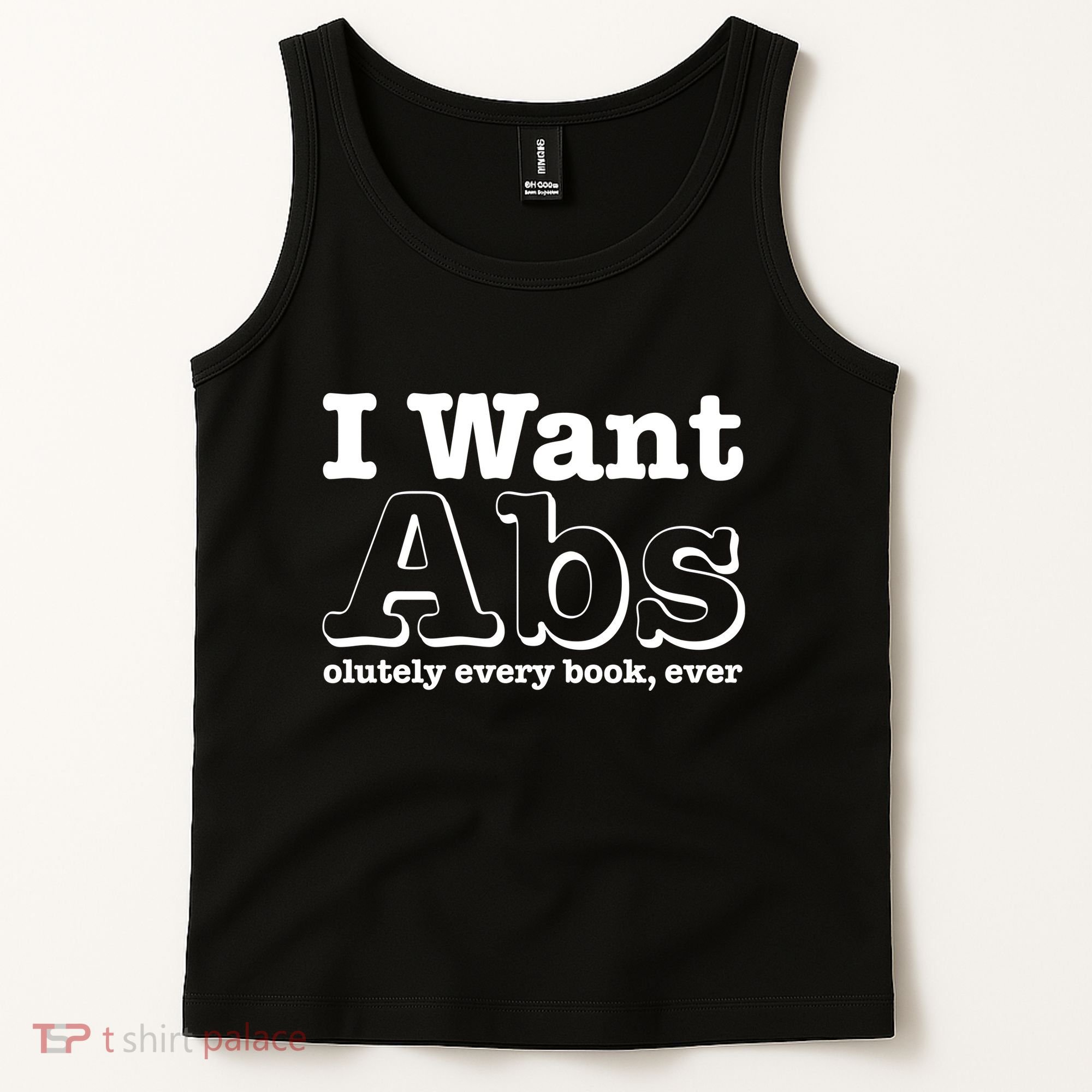 I Want Abs Olutely Every Books Ever Tank Top