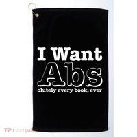 I Want Abs Olutely Every Books Ever Golf Towel thumb 0