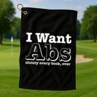 I Want Abs Olutely Every Books Ever Golf Towel thumb 1