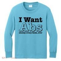 I Want Abs Olutely Every Books Ever Kids Long Sleeve Shirt thumb 0