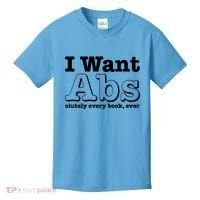 I Want Abs Olutely Every Books Ever Kids T-Shirt thumb 0