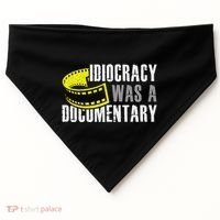 Idiocracy Was A Documentary Sarcastic Funny Saying USA-Made Doggie Bandana thumb 0