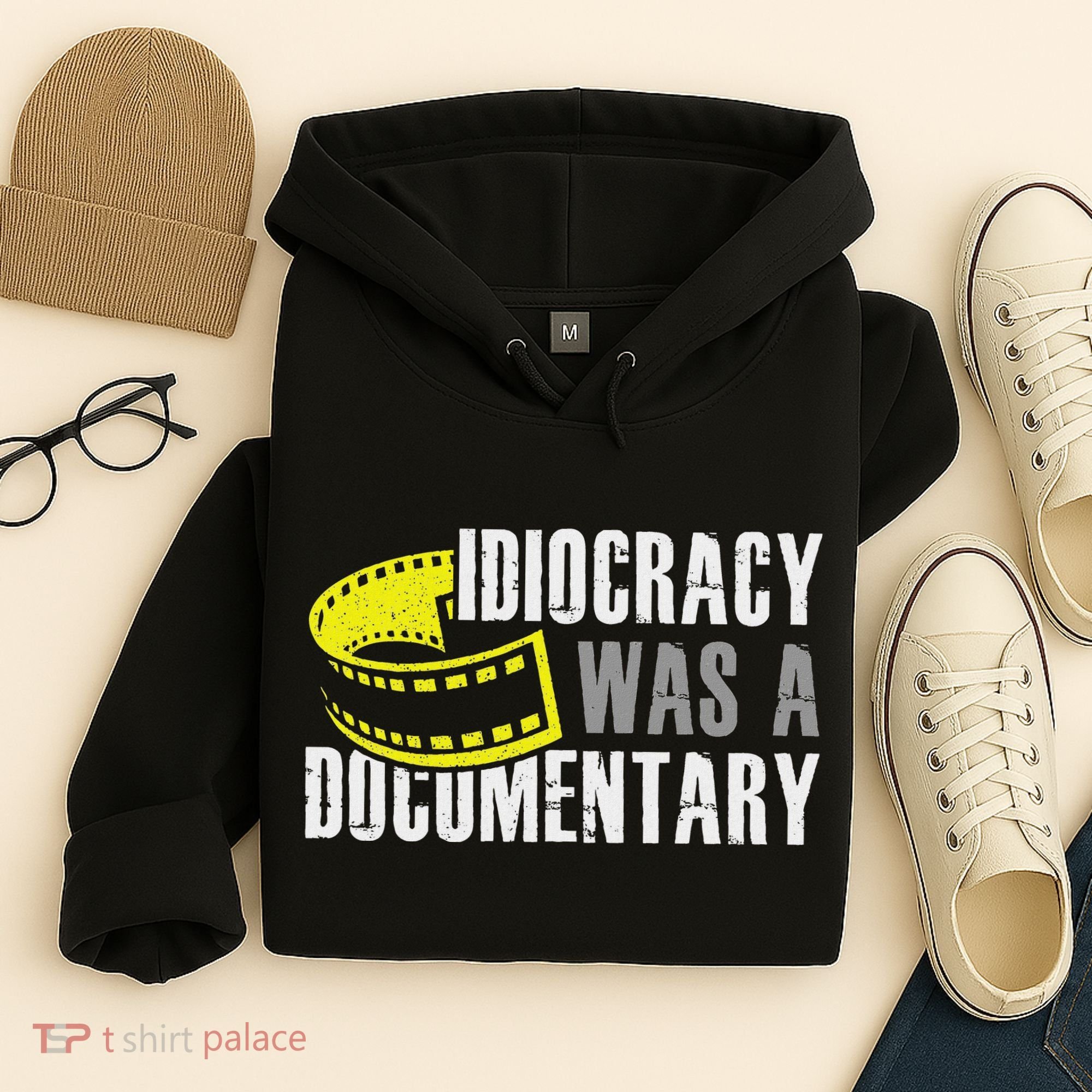 Idiocracy Was A Documentary Sarcastic Funny Saying Hoodie