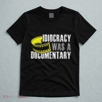 Idiocracy Was A Documentary Sarcastic Funny Saying T-Shirt thumb 5