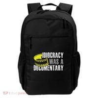 Idiocracy Was A Documentary Sarcastic Funny Saying Backpack thumb 0