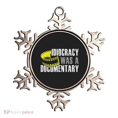 Idiocracy Was A Documentary Sarcastic Funny Saying Ornament
