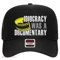 Idiocracy Was A Documentary Sarcastic Funny Saying Hat thumb 0