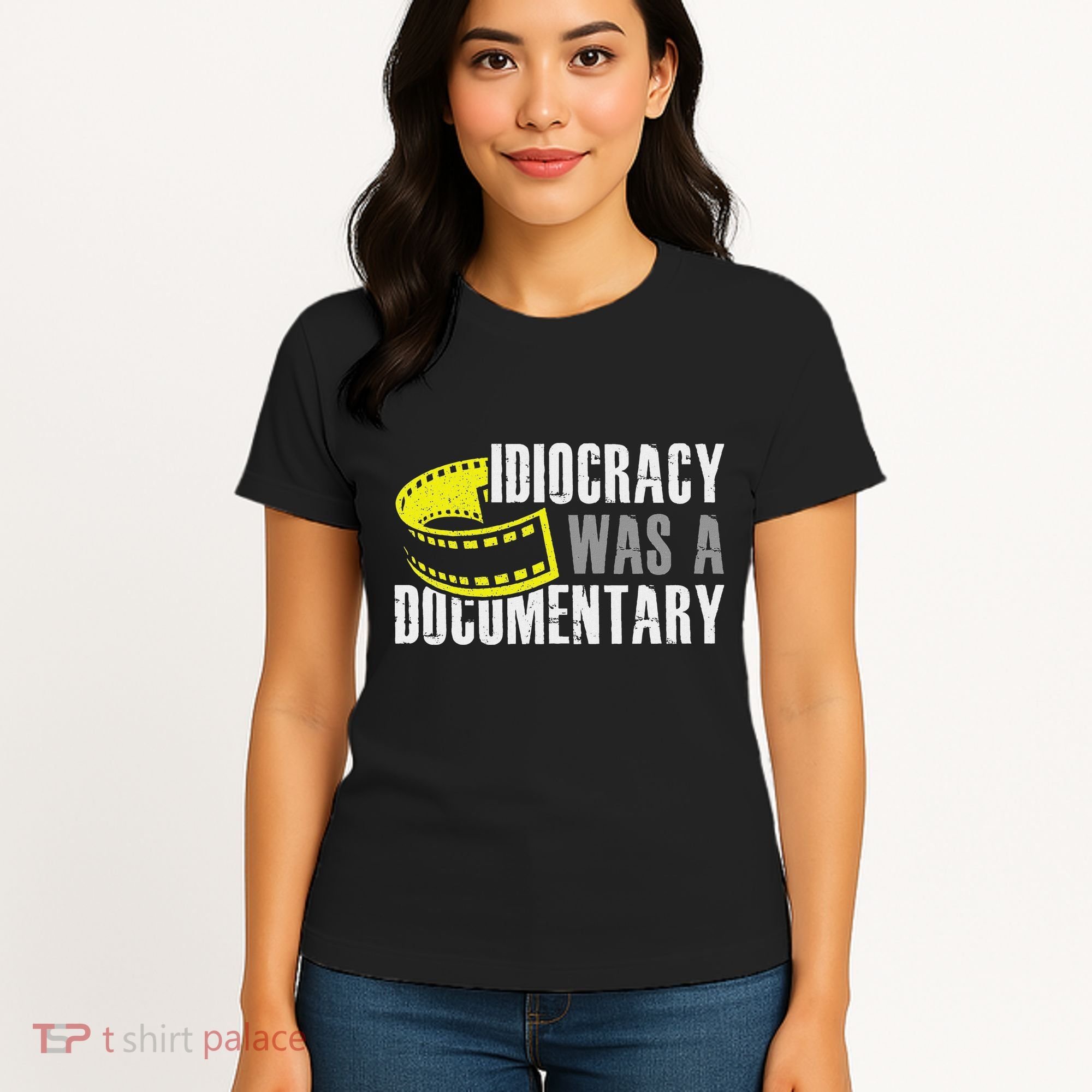 Idiocracy Was A Documentary Sarcastic Funny Saying Women's T-Shirt