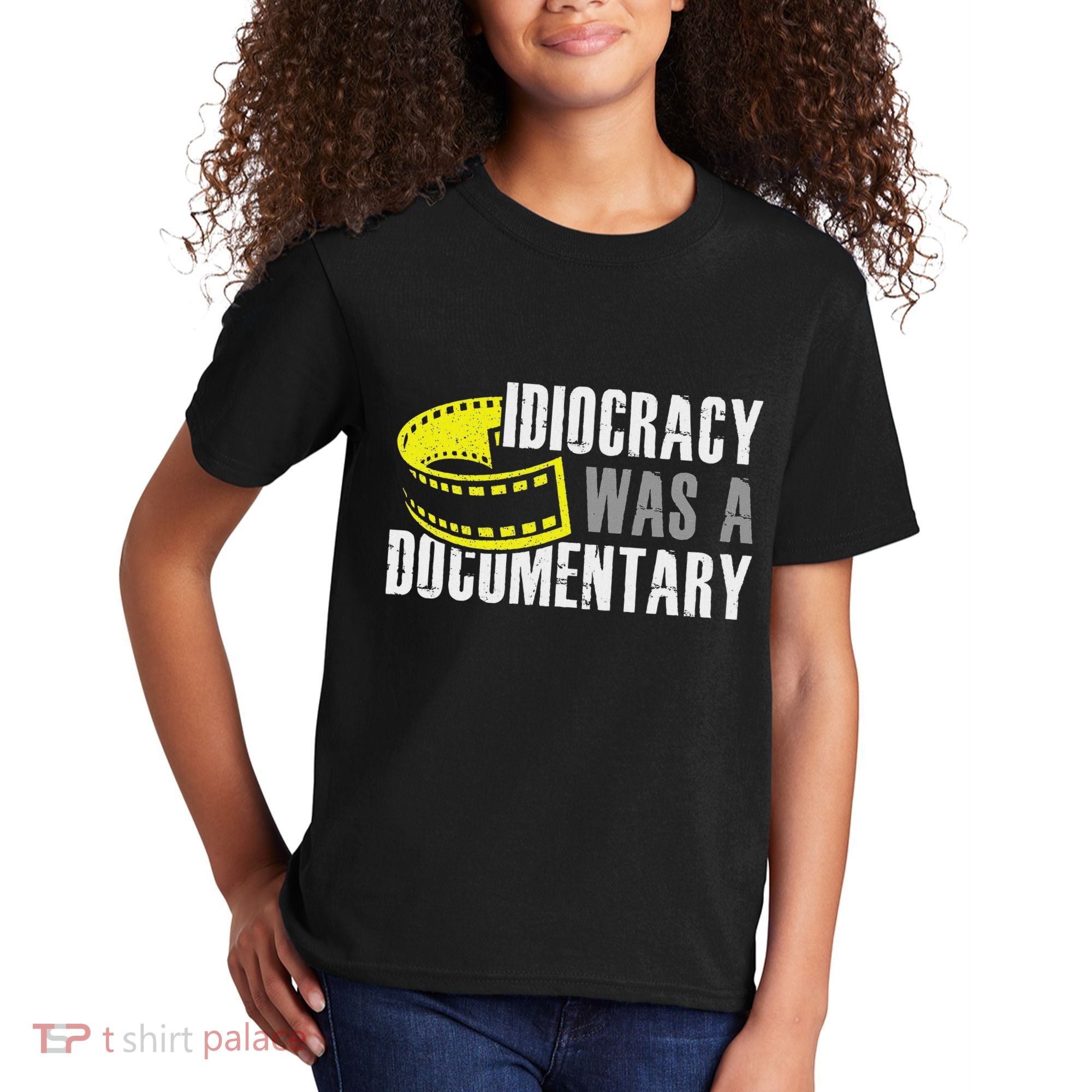 Idiocracy Was A Documentary Sarcastic Funny Saying Kids T-Shirt
