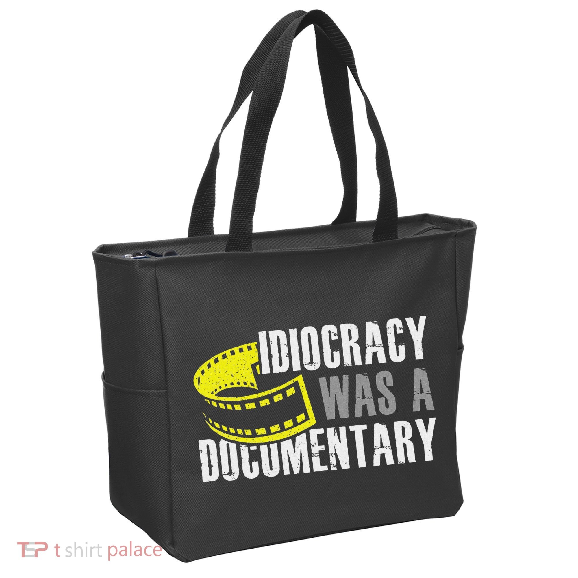 Idiocracy Was A Documentary Sarcastic Funny Saying Tote Bag