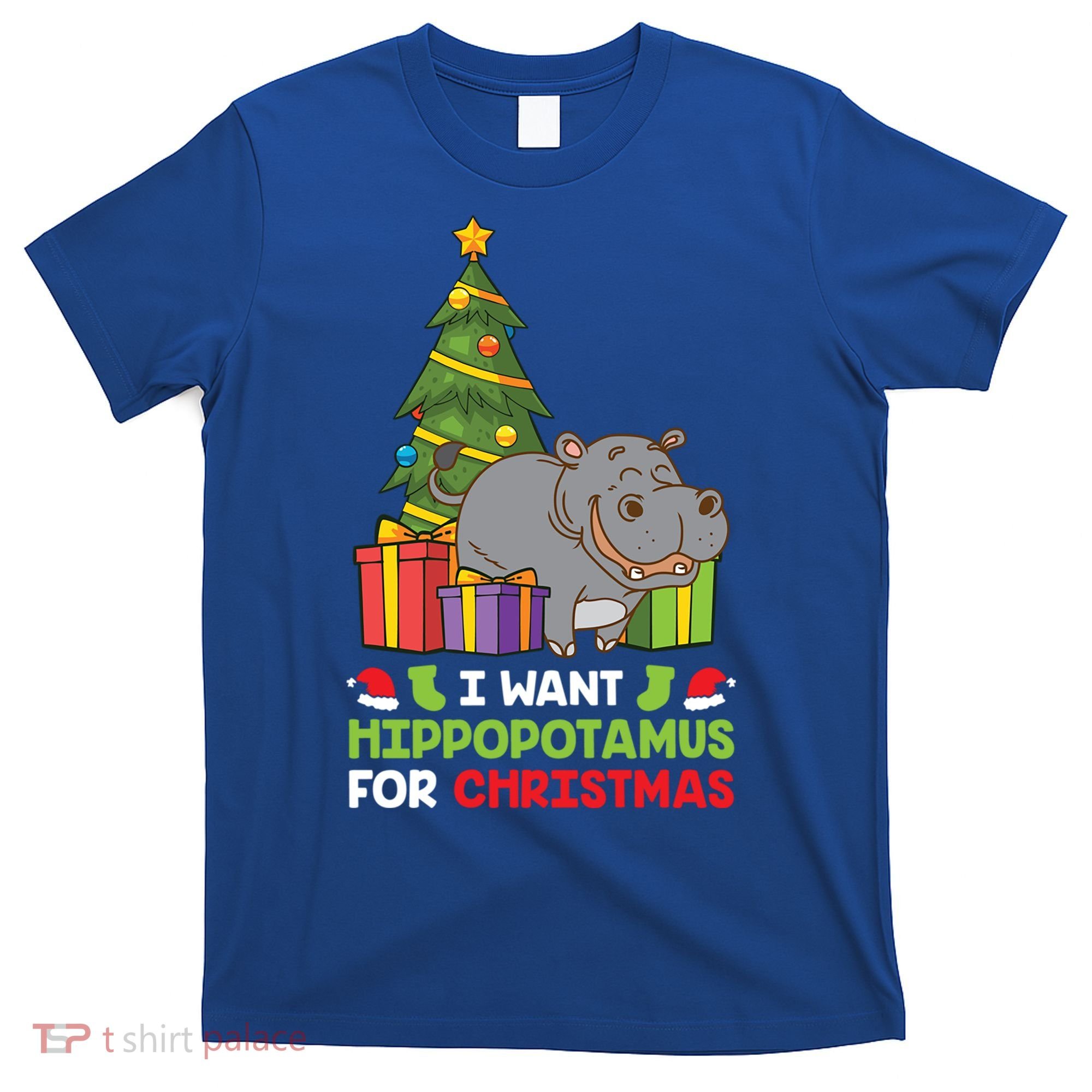 I Want A Hippopotamus For Christmas Xmas Hippo Funny Gift T-Shirt