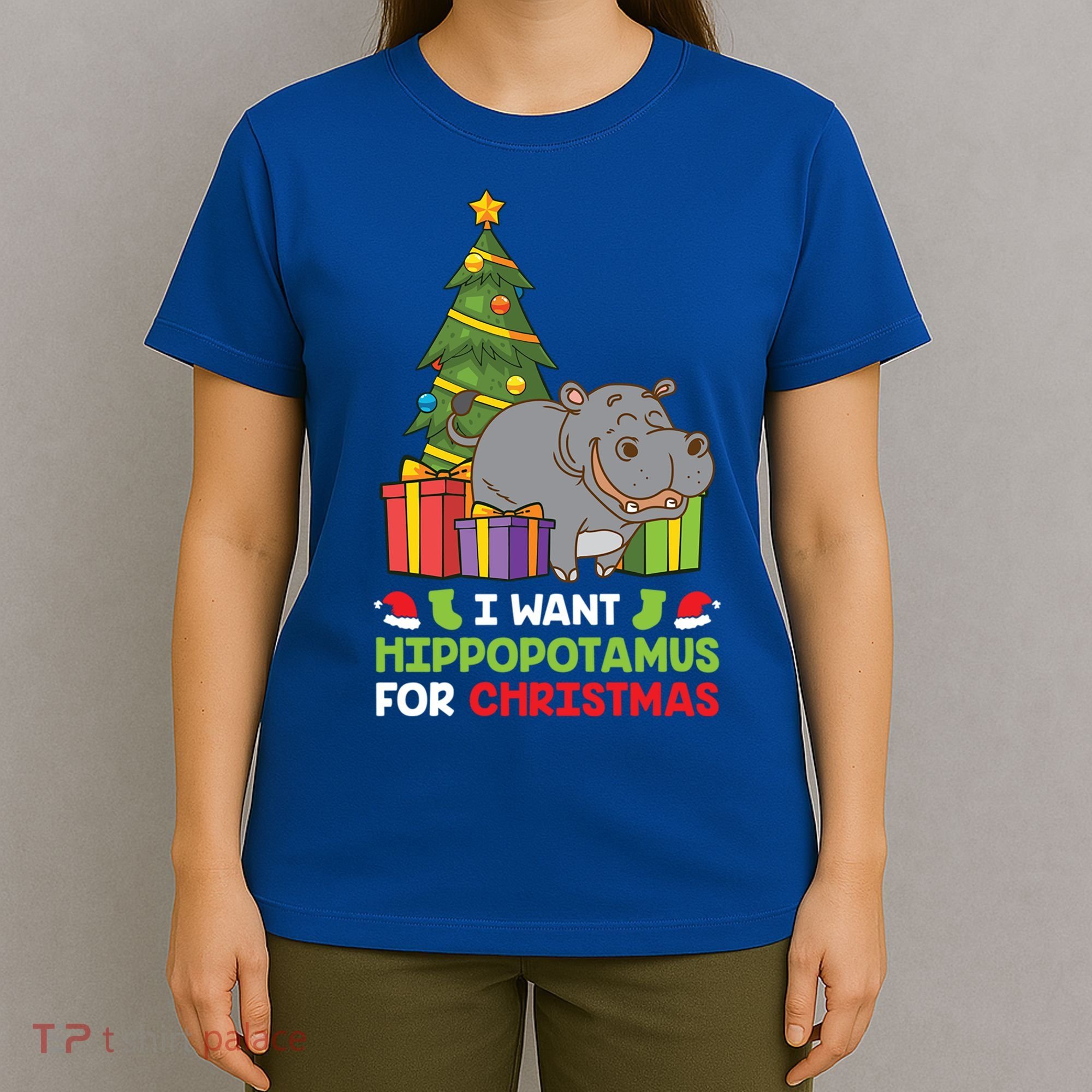 I Want A Hippopotamus For Christmas Xmas Hippo Funny Gift T-Shirt