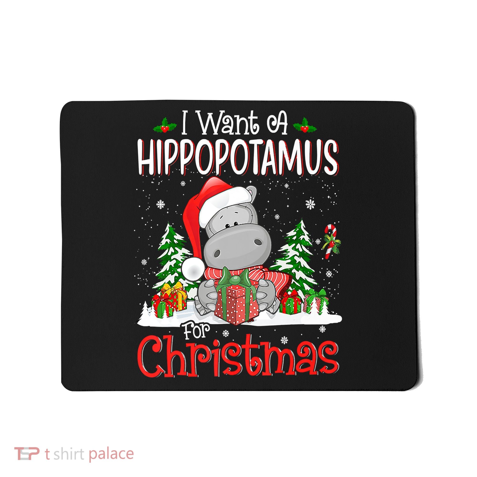 I Want A Hippopotamus For Christmas Xmas Hippo Mousepad