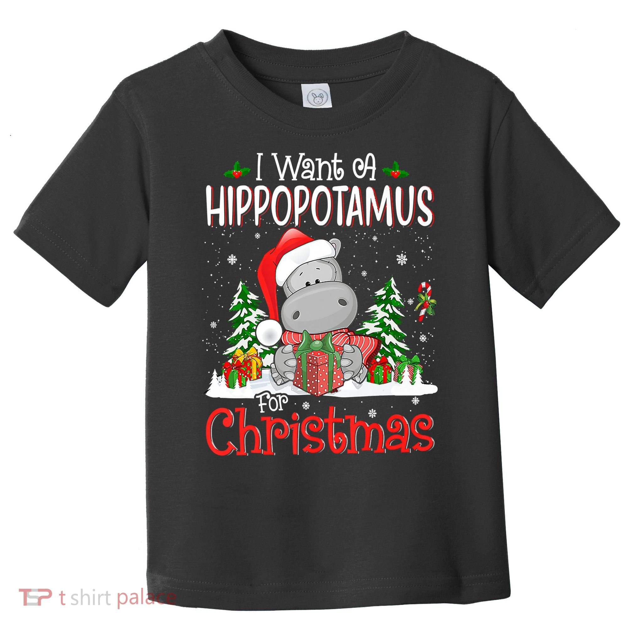 I Want A Hippopotamus For Christmas Xmas Hippo Toddler T-Shirt