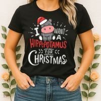 I Want A Hippopotamus For Christmas Funny Cute Women's T-Shirt thumb 2