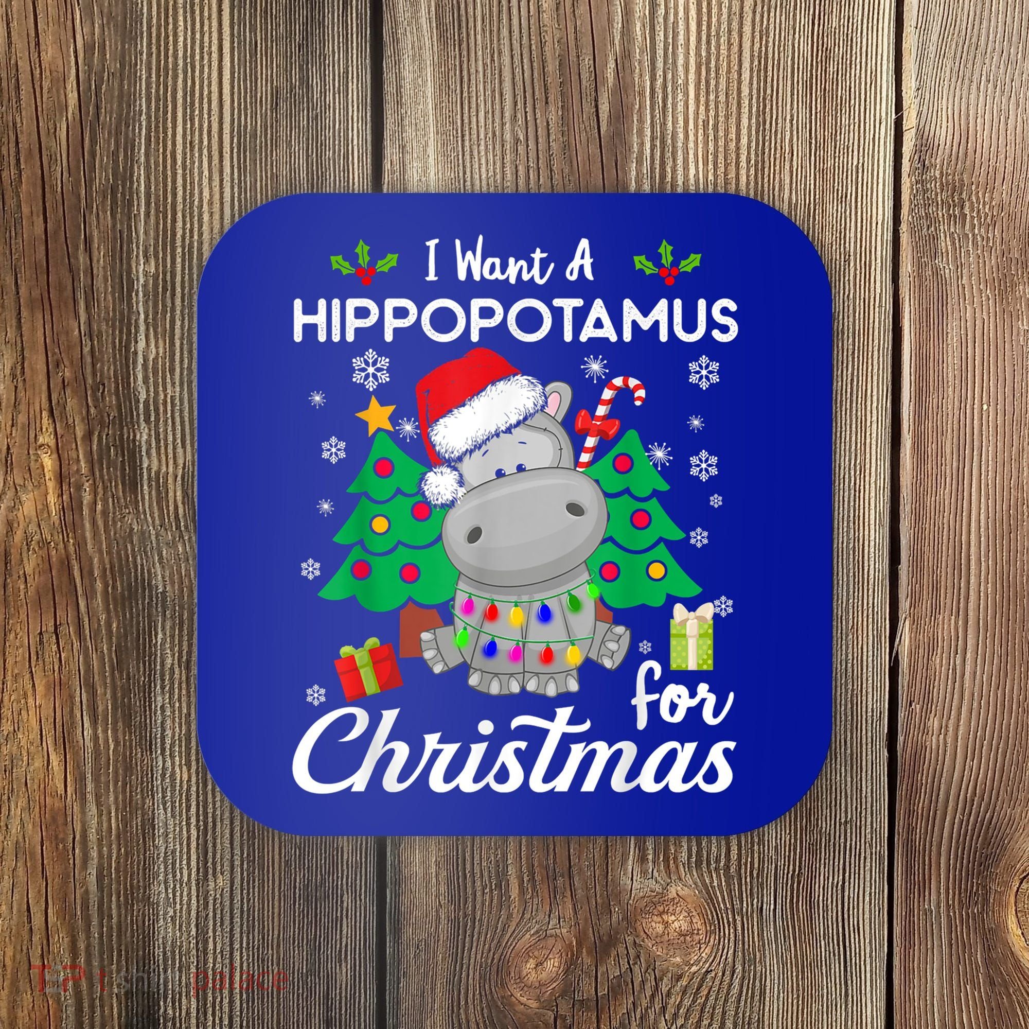 I Want A Hippopotamus For Christmas Xmas Costume Gift Coaster
