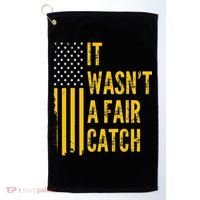 It Wasn't A Fair Catch Funny Football Catch Saying  Golf Towel thumb 0