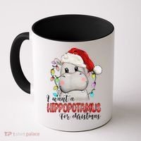 I Want A Hippopotamus For Christmas Xmas Coffee Mug thumb 0