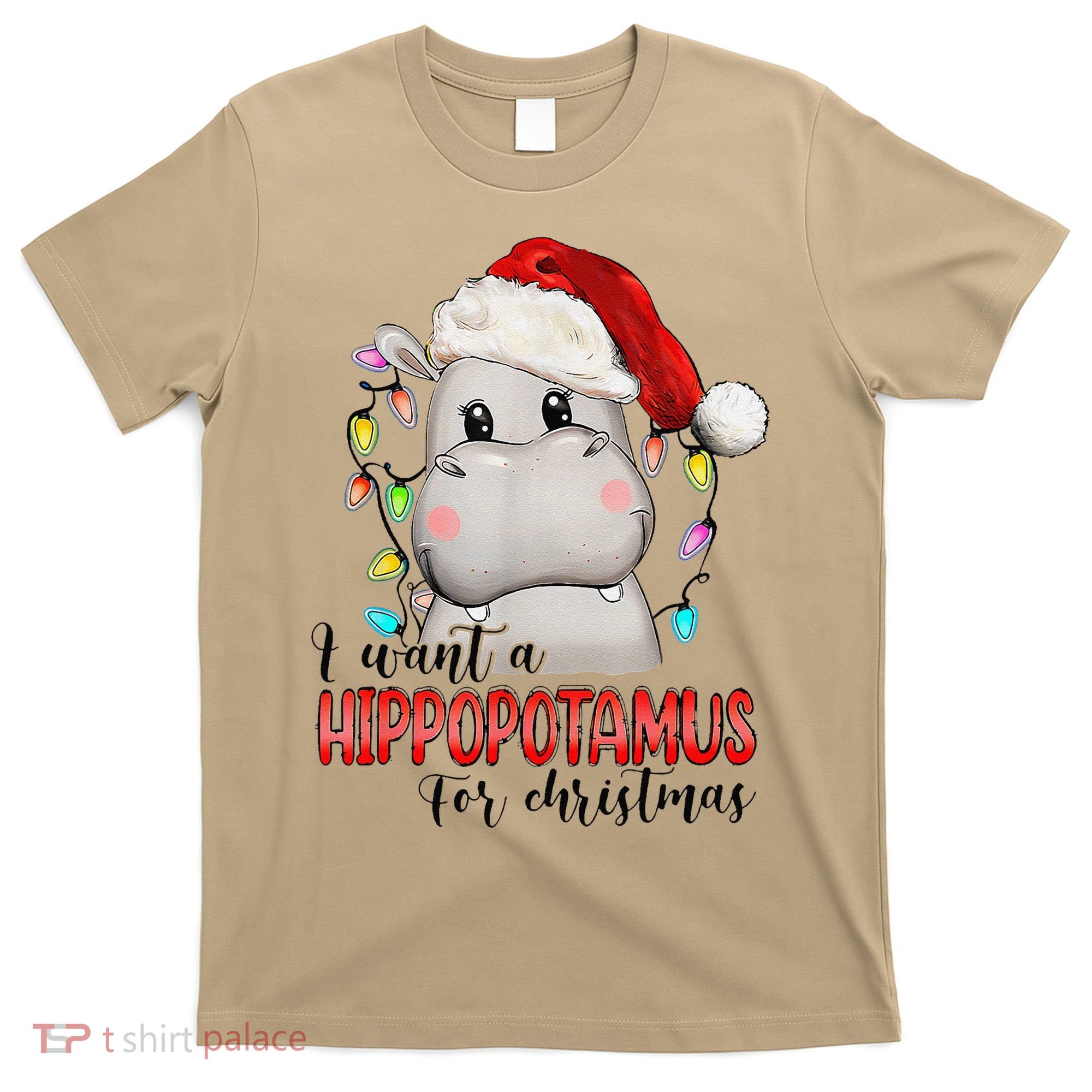I Want A Hippopotamus For Christmas Xmas T-Shirt