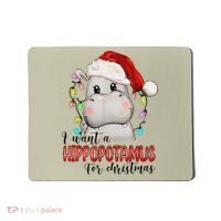 I Want A Hippopotamus For Christmas Xmas Mousepad thumb 0